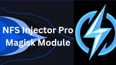 NFS Injector Pro Magisk Module Try IN 2024